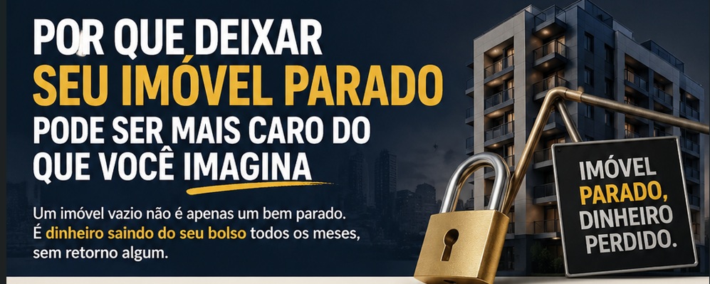 Você sabe quanto custa deixar seu imóvel vazio?